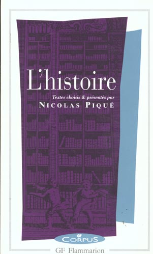 L'HISTOIRE - LES HOMMES ET LA DIVINITE, LA RAISON DANS L'HISTOIRE, L'ESPRIT ET L'EPOQUE, LA C