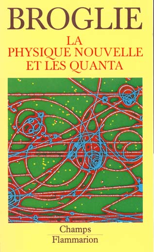 LA PHYSIQUE NOUVELLE ET LES QUANTA