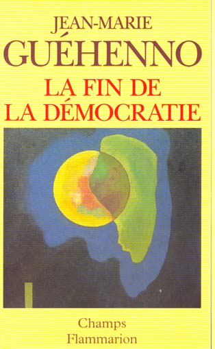 LA FIN DE LA DEMOCRATIE