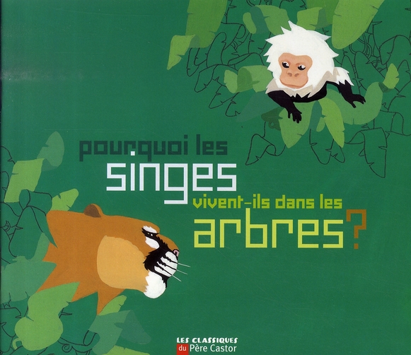 POURQUOI LES SINGES VIVENT-ILS DANS LES ARBRES ?