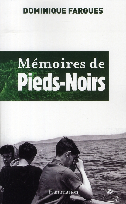 MEMOIRES DE PIEDS-NOIRS