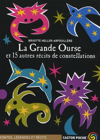 LA GRANDE OURSE ET 15 AUTRES RECITS DE CONSTELLATIONS