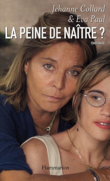 LA PEINE DE NAITRE ?