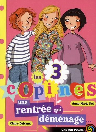 LES 3 COPINES - T01 - UNE RENTREE QUI DEMENAGE