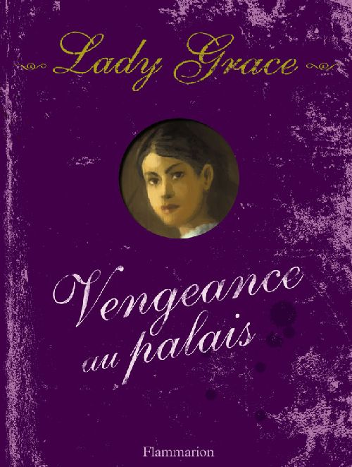 LADY GRACE - VOL06 - VENGEANCE AU PALAIS