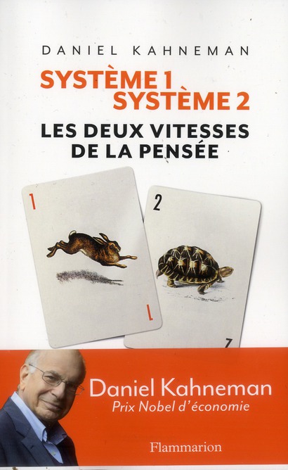SYSTEME 1 / SYSTEME 2 - LES DEUX VITESSES DE LA PENSEE