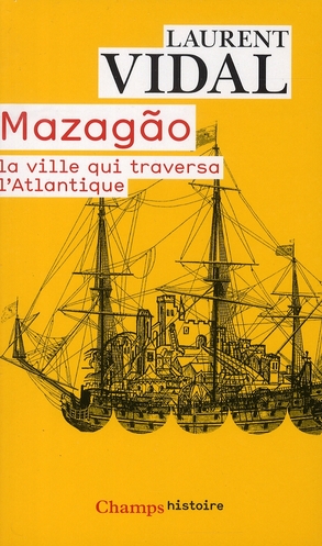 MAZAGAO - LA VILLE QUI TRAVERSA L'ATLANTIQUE