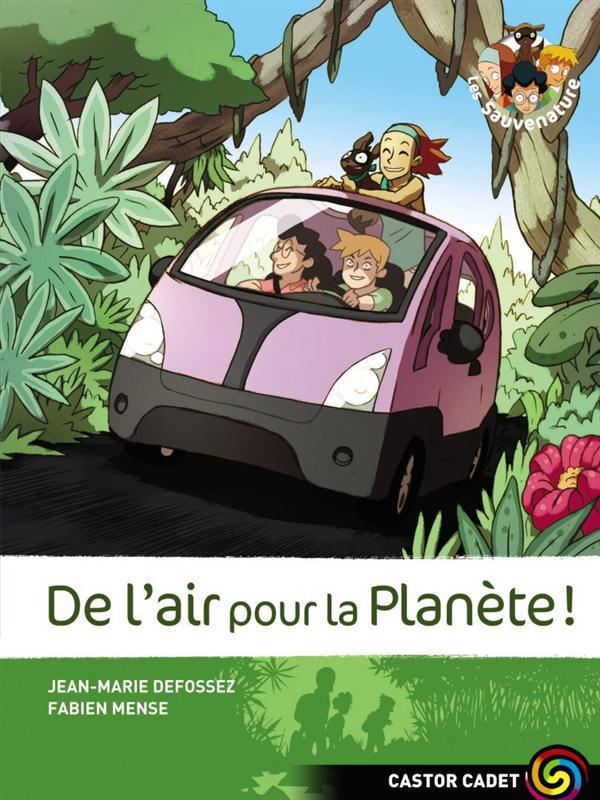 LES SAUVENATURE T7 - DE L'AIR POUR LA PLANETE