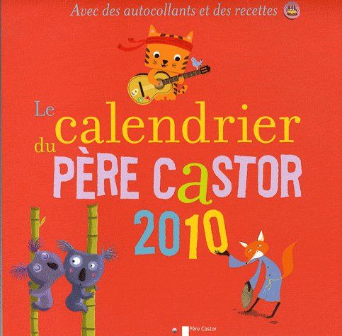 LE CALENDRIER DU PERE CASTOR 2010