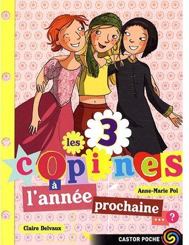 LES 3 COPINES - T10 - A L'ANNEE PROCHAINE ?
