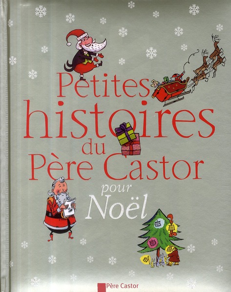 PETITES HISTOIRES DU PERE CASTOR POUR NOEL