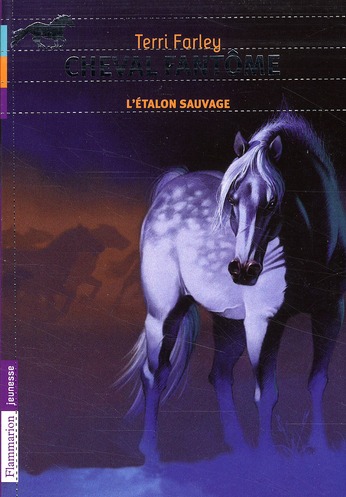 CHEVAL FANTOME - T01 - L'ETALON SAUVAGE