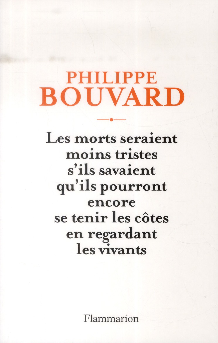 LES MORTS SERAIENT MOINS TRISTES S'ILS SAVAIENT QU'ILS POURRONT ENCORE SE TENIR LES COTES EN REGARDA