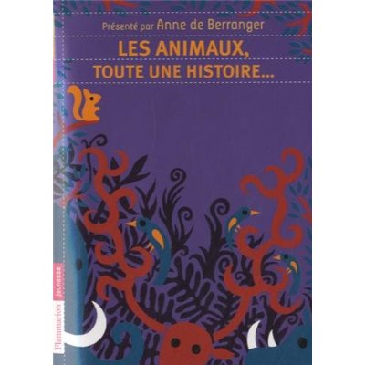 LES ANIMAUX, TOUTE UNE HISTOIRE...