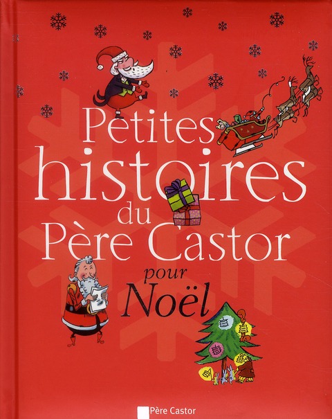 PETITES HISTOIRES DU PERE CASTOR POUR NOEL