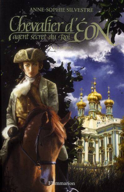 CHEVALIER D'EON, AGENT SECRET DU ROI - T02 - LA TSARINE