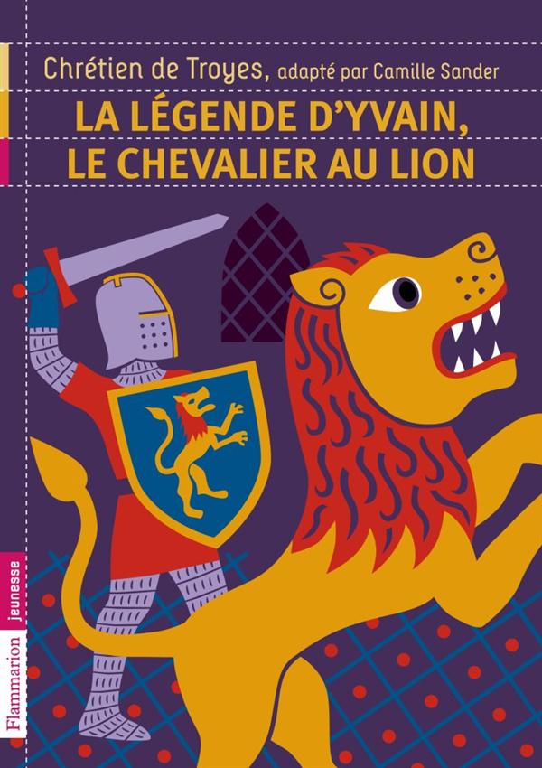 LA LEGENDE D'YVAIN, LE CHEVALIER AU LION