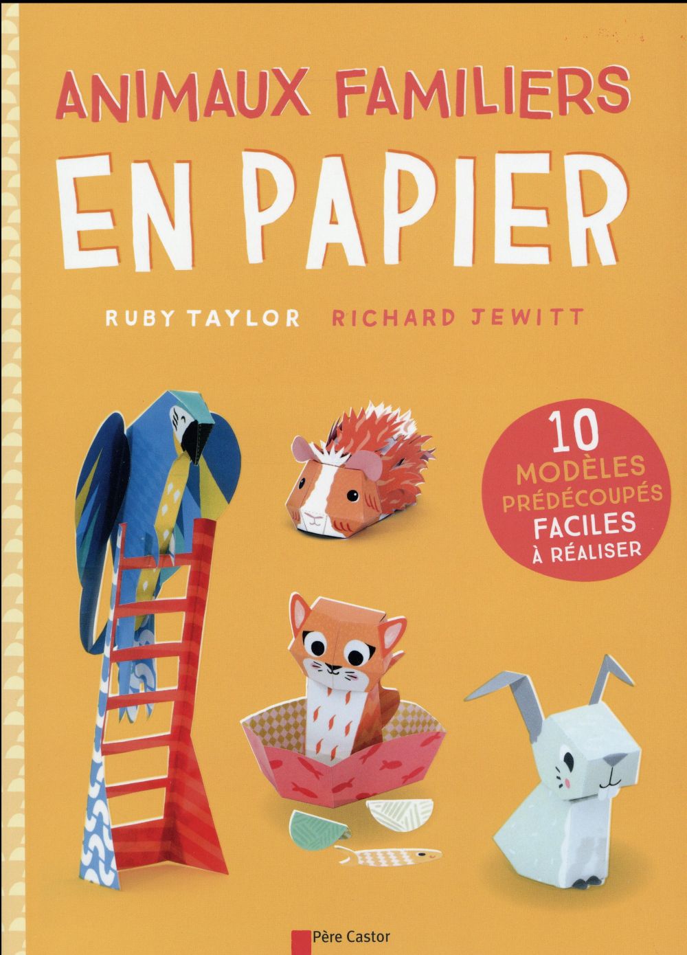 ANIMAUX FAMILIERS EN PAPIER - 10 MODELES PREDECOUPES FACILES A REALISER