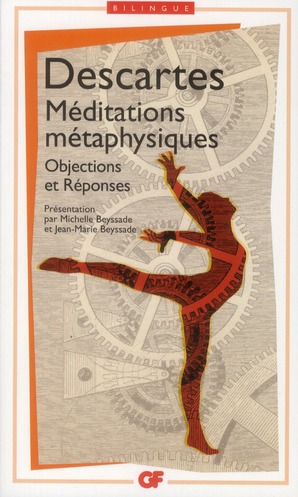 MEDITATIONS METAPHYSIQUES - OBJECTIONS ET REPONSES