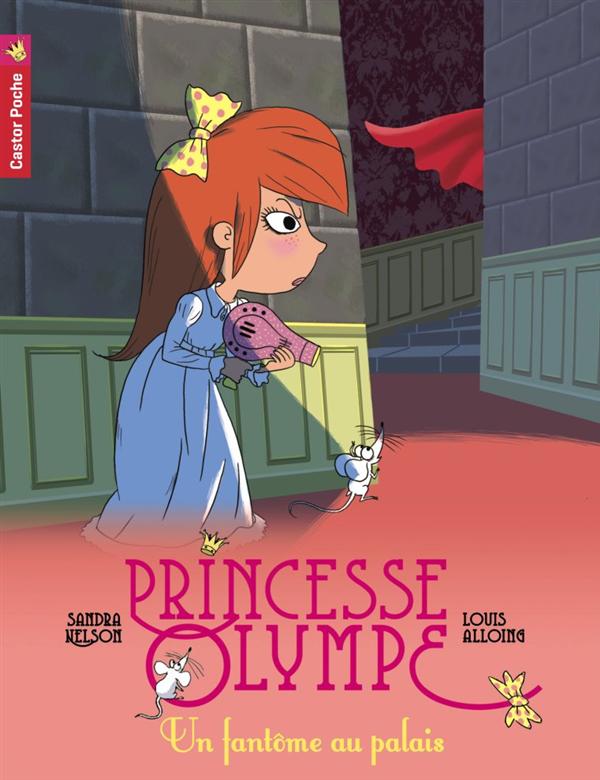 PRINCESSE OLYMPE - T02 - UN FANTOME AU PALAIS