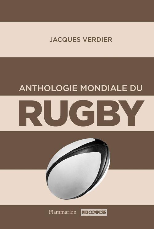 ANTHOLOGIE MONDIALE DU RUGBY