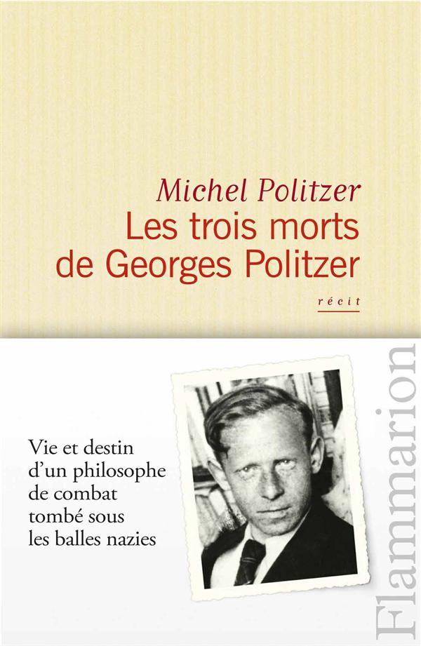 LES TROIS MORTS DE GEORGES POLITZER