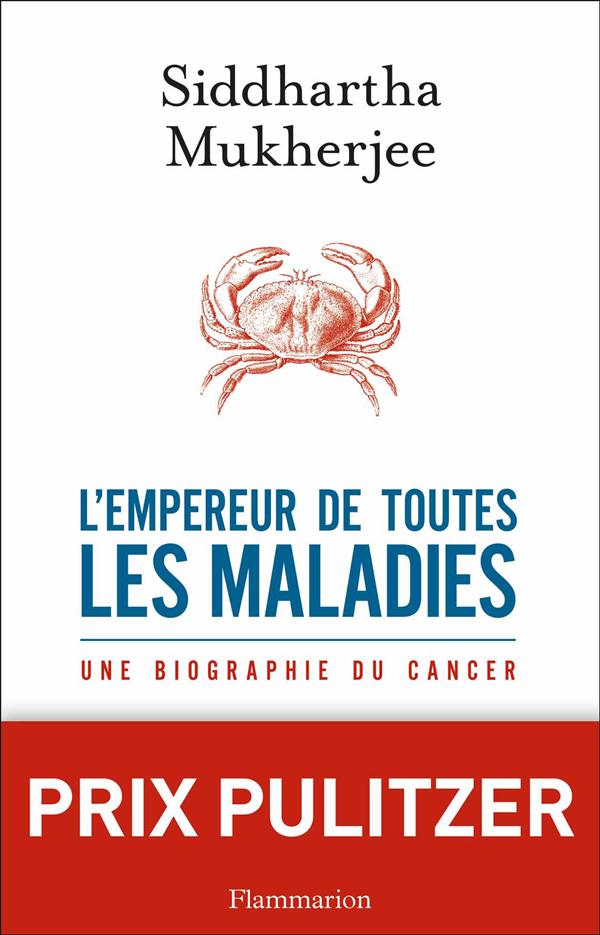 L'EMPEREUR DE TOUTES LES MALADIES - UNE BIOGRAPHIE DU CANCER