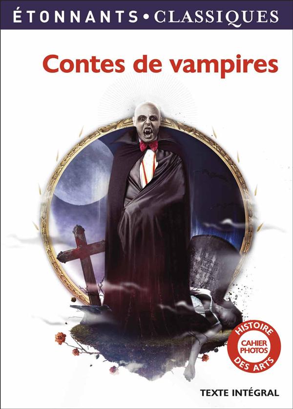 CONTES DE VAMPIRES - LE VAMPIRE - LA MORTE AMOUREUSE - LE MARI VAMPIRE