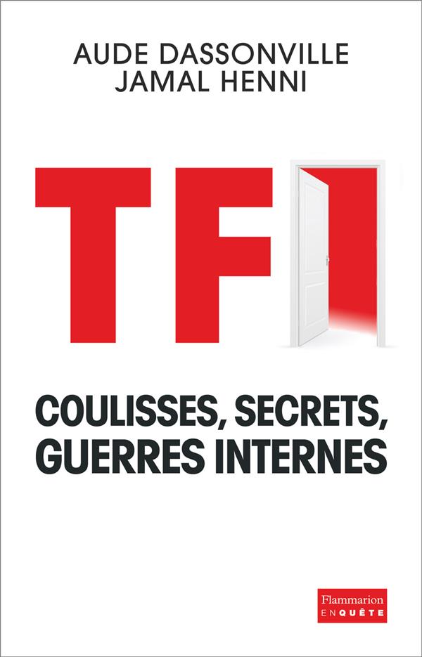 TF1 - COULISSES, SECRETS, GUERRES INTERNES