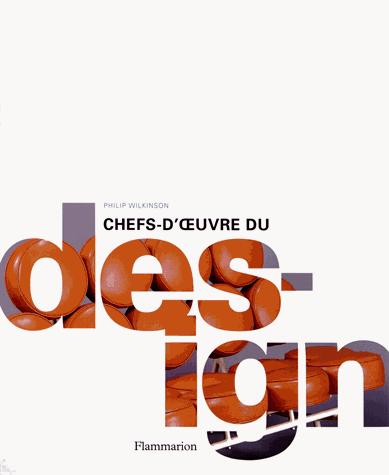 LES CHEFS-D'OEUVRE DE L'ART - LES CHEFS-D'OEUVRE DU DESIGN - ILLUSTRATIONS, COULEUR