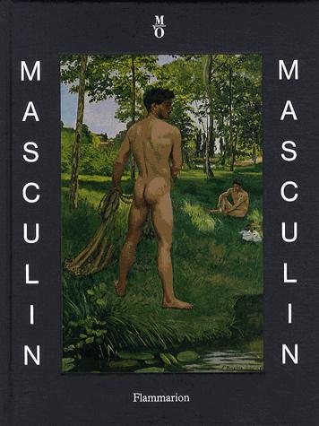 MASCULIN / MASCULIN - L'HOMME NU DANS L'ART DE 1800 A NOS JOURS