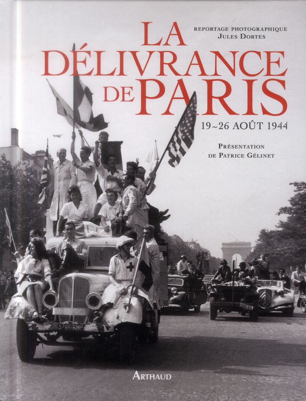 LA DELIVRANCE DE PARIS - 19-26 AOUT 1944