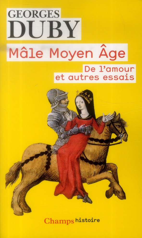 MALE MOYEN AGE - DE L'AMOUR ET AUTRES ESSAIS