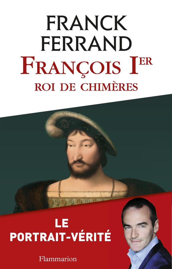 FRANCOIS IER - ROI DE CHIMERES