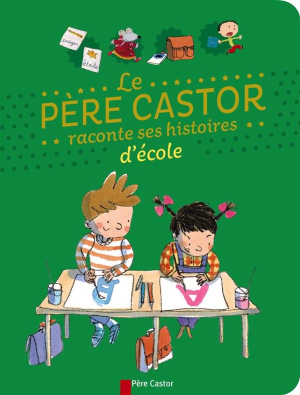 LE PERE CASTOR RACONTE SES HISTOIRES D'ECOLE