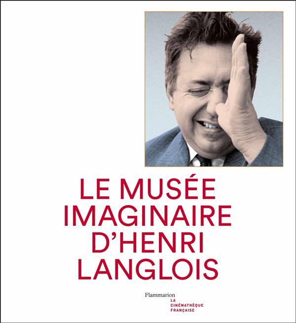 MUSEE IMAGINAIRE D'HENRI LANGLOIS