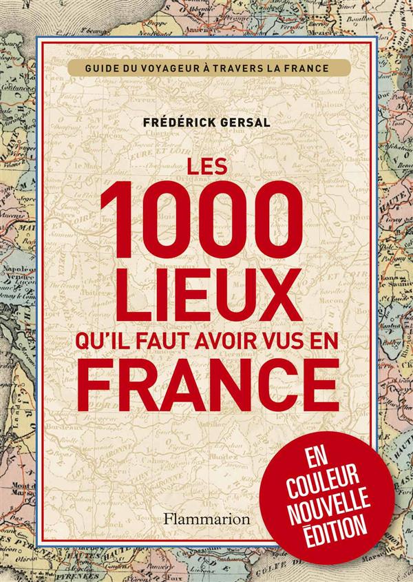 LES 1000 LIEUX QU'IL FAUT AVOIR VUS EN FRANCE - ILLUSTRATIONS, NOIR ET BLANC