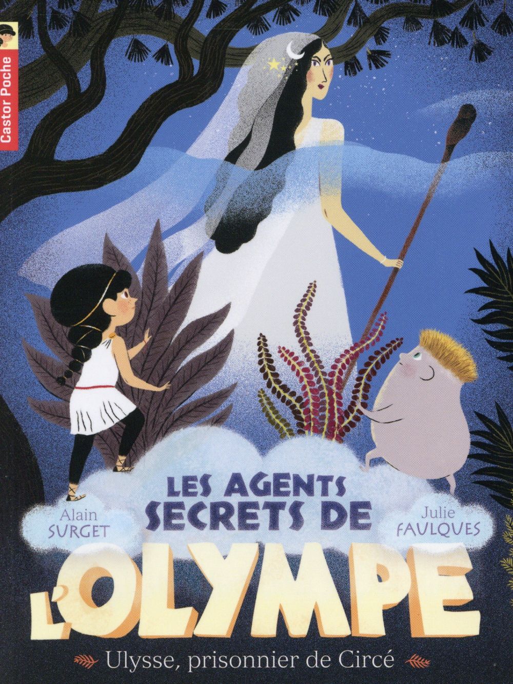 LES AGENTS SECRETS DE L'OLYMPE - T04 - ULYSSE, PRISONNIER DE CIRCE