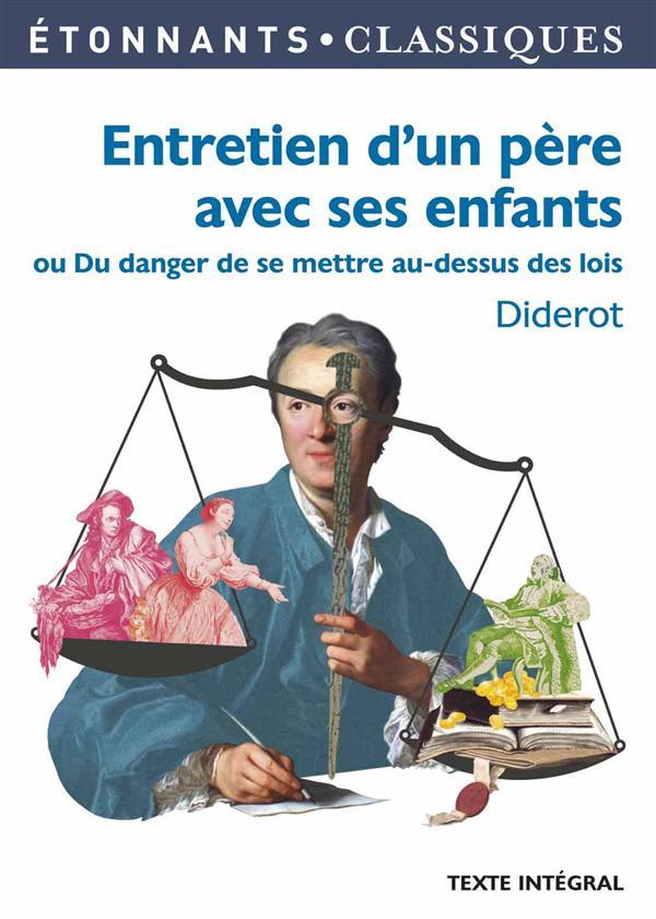 ENTRETIEN D'UN PERE AVEC SES ENFANTS - OU DU DANGER DE SE METTRE AU-DESSUS DES LOIS