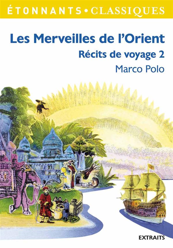 LES MERVEILLES DE L'ORIENT - RECITS DE VOYAGE 2