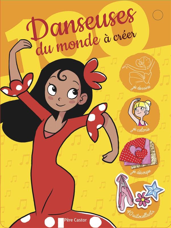 100 DANSEUSES DU MONDE A CREER