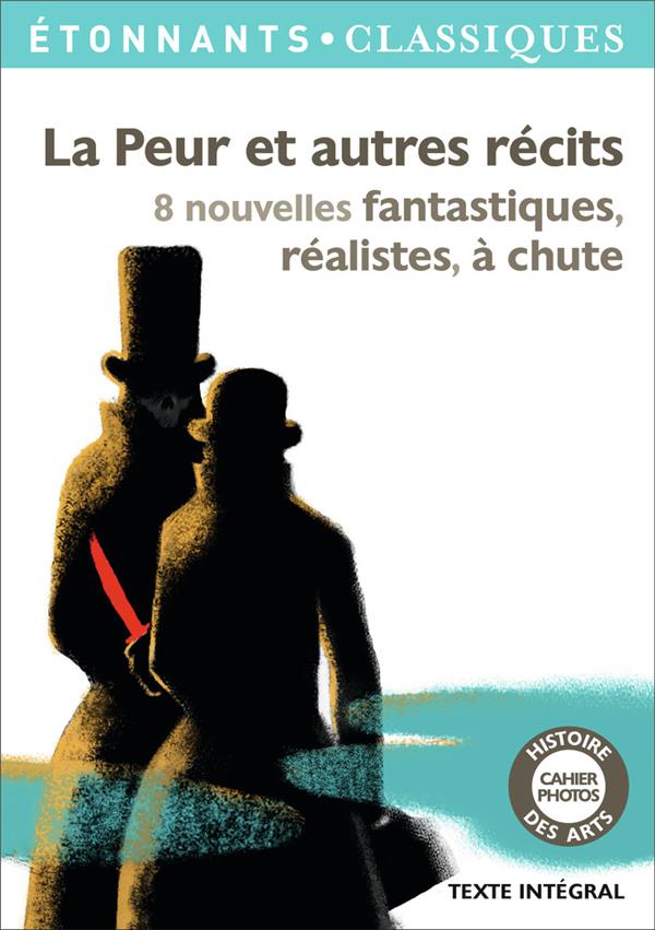 LA PEUR ET AUTRES RECITS - 8 NOUVELLES FANTASTIQUES, REALISTES, A CHUTE