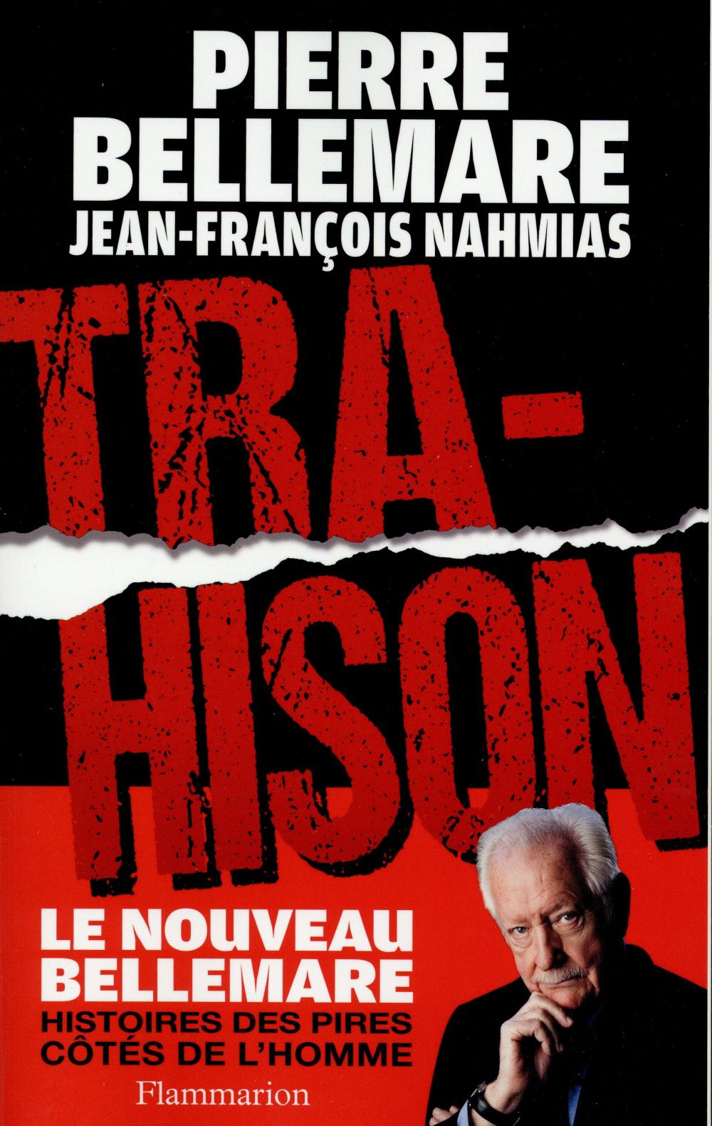 TRAHISON - HISTOIRES DES PIRES COTES DE L'HOMME