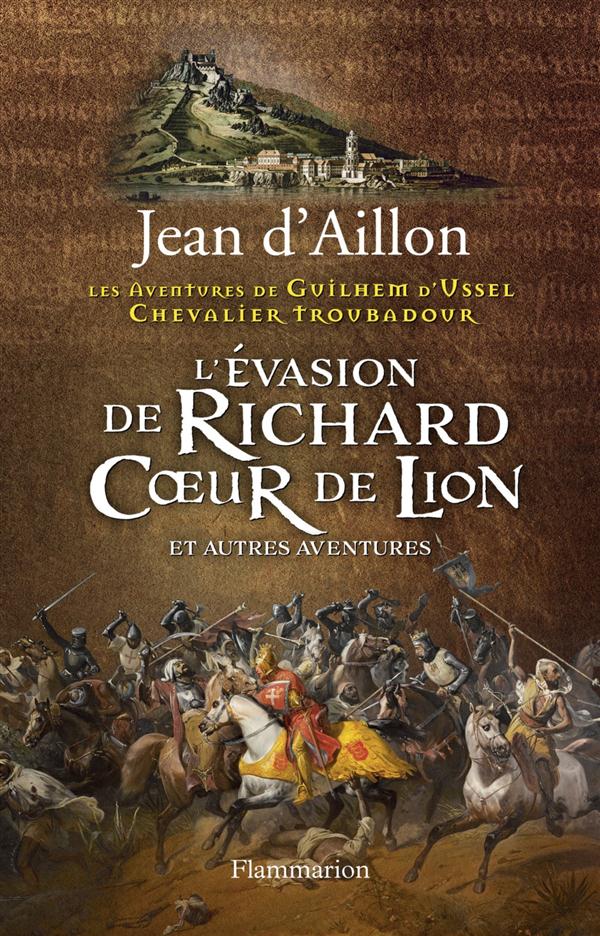 L'EVASION DE RICHARD COEUR DE LION ET AUTRES NOUVELLES