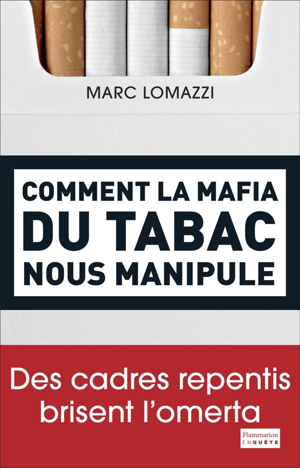 COMMENT LA MAFIA DU TABAC NOUS MANIPULE