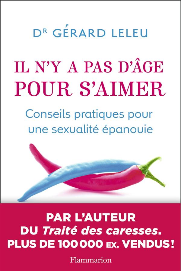 IL N'Y A PAS D'AGE POUR S'AIMER - CONSEILS PRATIQUES POUR UNE SEXUALITE EPANOUIE