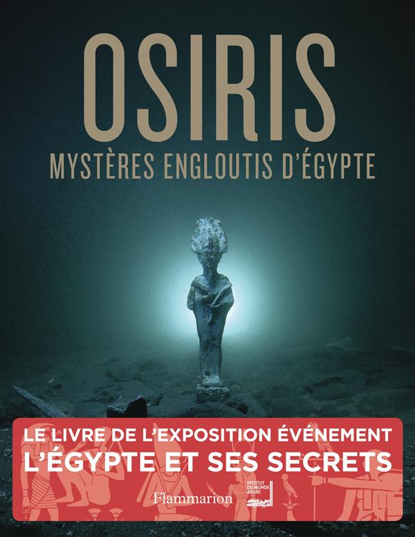 OSIRIS - MYSTERES ENGLOUTIS D'EGYPTE - ILLUSTRATIONS, COULEUR