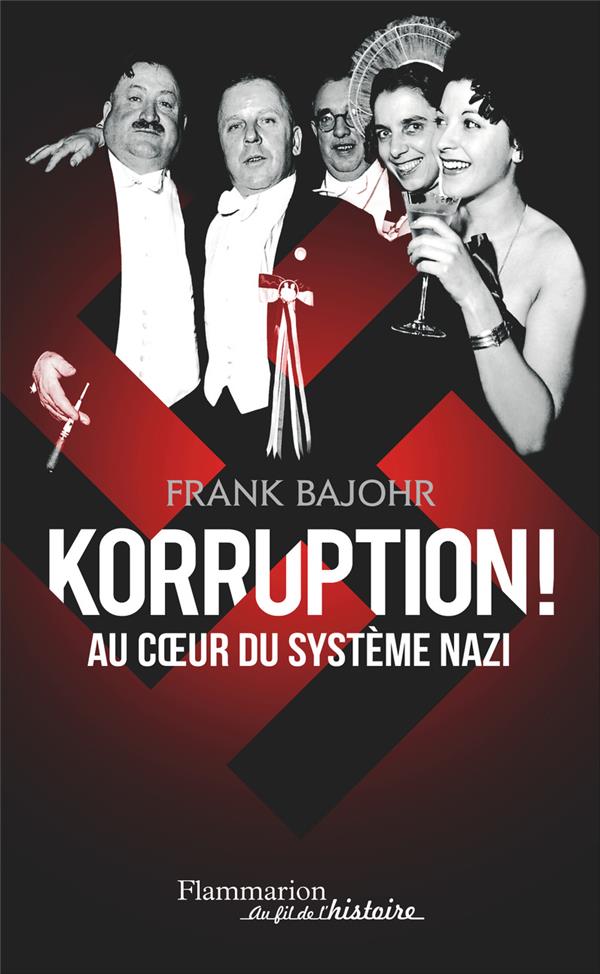 KORRUPTION ! - AU COEUR DU SYSTEME NAZI