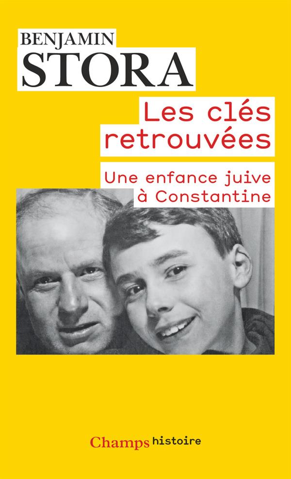 LES CLES RETROUVEES - UNE ENFANCE JUIVE A CONSTANTINE