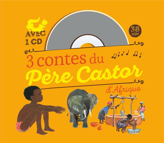 3 CONTES DU PERE CASTOR D'AFRIQUE